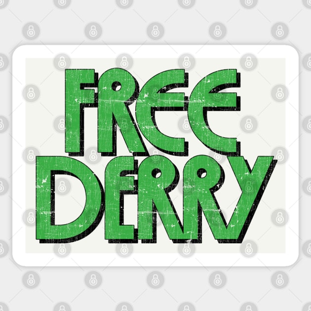 Free Derry  -- Retro Faded Style Design Sticker by feck!